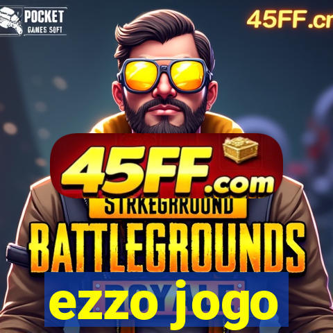 ezzo jogo